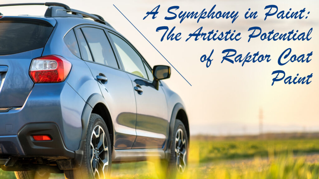 The Artistic Potential of Raptor Coat Paint for Cars and Automobiles