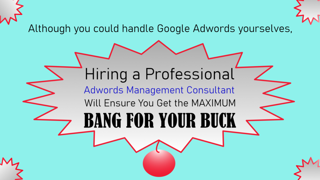 Advantages of Hiring a Professional Adwords Management Consultant 