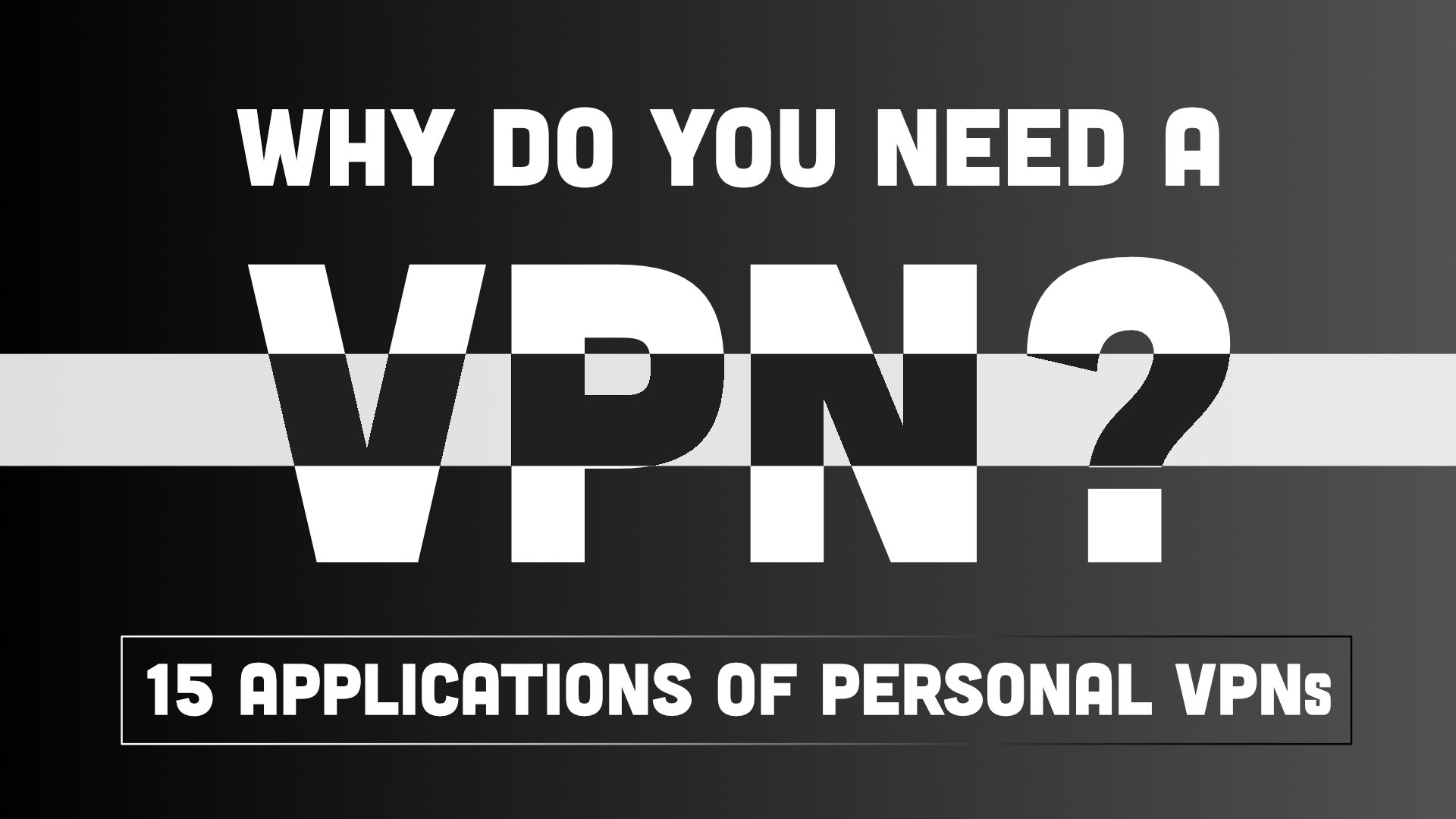 Applications of VPNs
